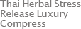Thai Herbal Stress Release Luxury Compress